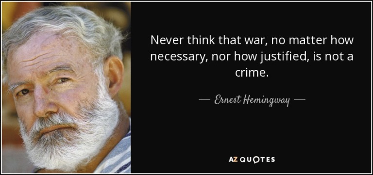 quote-never-think-that-war-no-matter-how-necessary-nor-how-justified-is-not-a-crime-ernest-hemingway-12-93-94